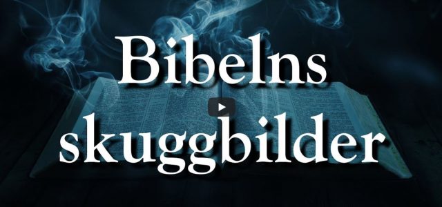 Bibelns skuggbilder (video från Logia)