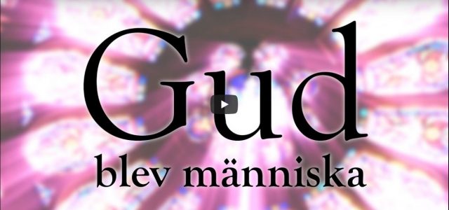 Gud blev människa (video från Logia)