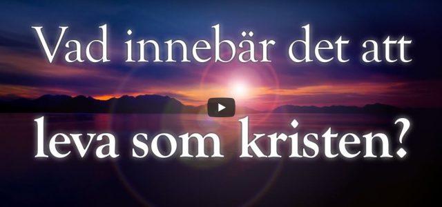 Vad innebär det att leva som kristen? (Video från Logia)