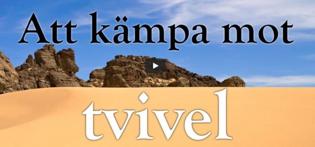 Att kämpa mot tvivel (video från Logia)