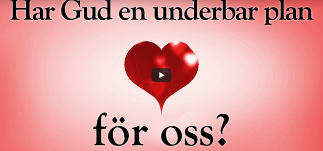 Har Gud en underbar plan för oss? (video från Logia)