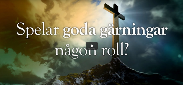 Spelar goda gärningar nån roll?