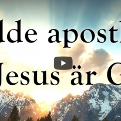Trodde apostlarna att Jesus är Gud? (video från Logia)