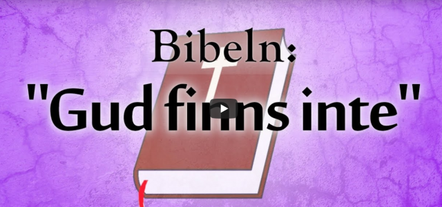 Bibeln säger: ”Gud finns inte” (video från Logia)