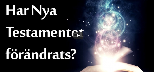 Har Nya Testamentet förändrats? (Logia)