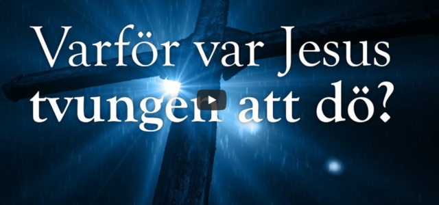 Varför var Jesus tvungen att dö? (Logia)