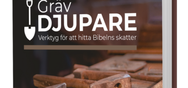 Ny bok: Gräv djupare: Verktyg för att hitta Bibelns skatter, av Nigel Beynon & Andrew Sach